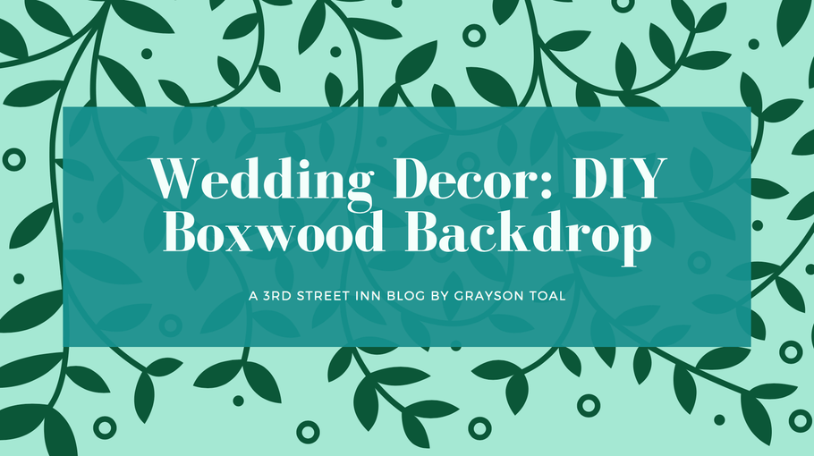 Wedding Decor: DIY Boxwood Backdrop